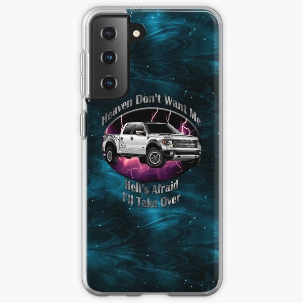 Ford F-150 Truck Heaven Don't Want Me Samsung Galaxy Soft Case