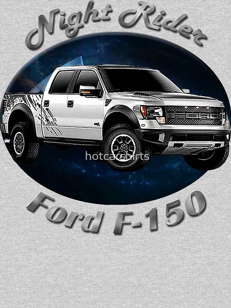 Ford F-150 Truck Night Rider by hotcarshirts