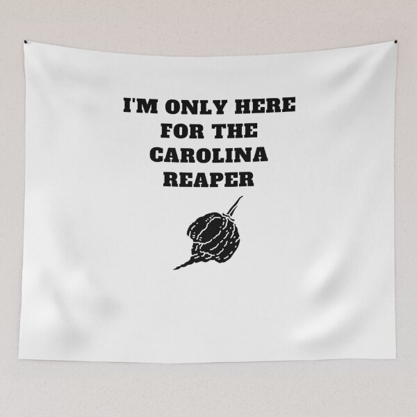 Item preview, i'm only here for the carolina reaper designed and sold by Jeangel97.