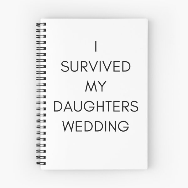 Item preview, I Survived My Daughters Wedding designed and sold by moonshinemetees.
