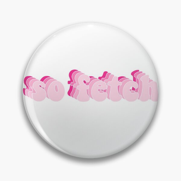 Item preview, Mean Girls~ so fetch designed and sold by tinytoebeanz.