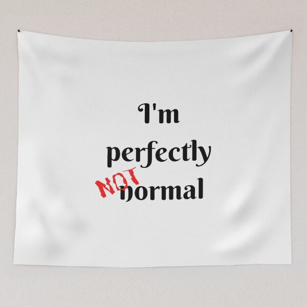 Item preview, I'm perfectly NOT normal (red) designed and sold by mixMixtli.