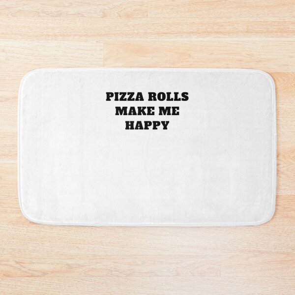 Item preview, Pizza rolls make me happy designed and sold by Jeangel97.