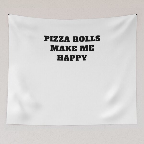 Item preview, Pizza rolls make me happy designed and sold by Jeangel97.