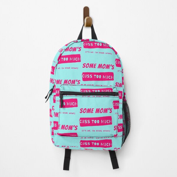 Item preview, Some Mom's Cuss Too Much. It's Me, I'm Some Moms designed and sold by LordAudes.
