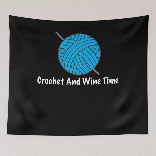 Aperçu de l'œuvre Funny Crochet Gifts - Crochet et Wine Time - Cadeau pour les amoureux du Crochet créée et vendue par Galvanized.
