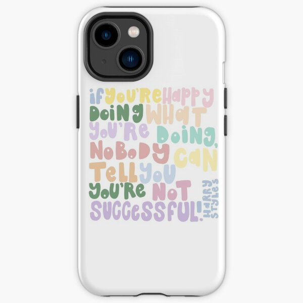 Life Advice from a friend of Harry Styles iPhone Tough Case