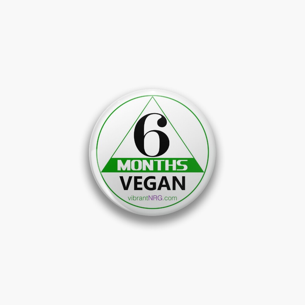 6 Months VEGAN Pin