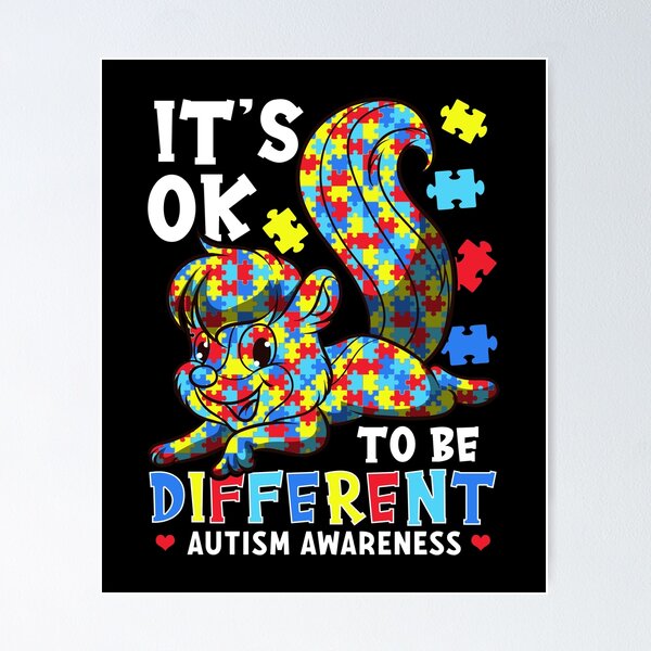 It's OK To Be Different Autism Awareness Poster for Sale by  perfectpresents