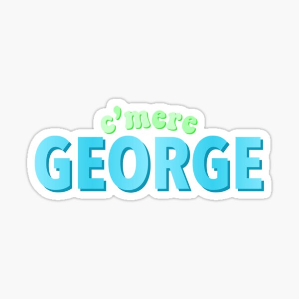 Item preview, c’mere GEORGE designed and sold by artbyiman.