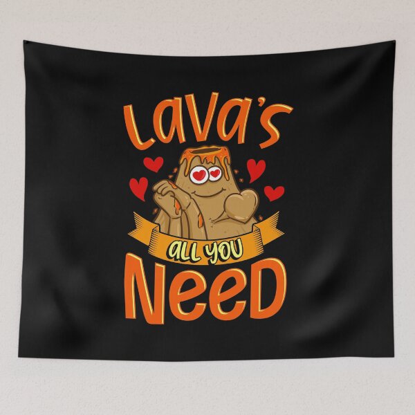 Item preview, Cute & Funny Lavas All You Need Volcano Pun designed and sold by perfectpresents.