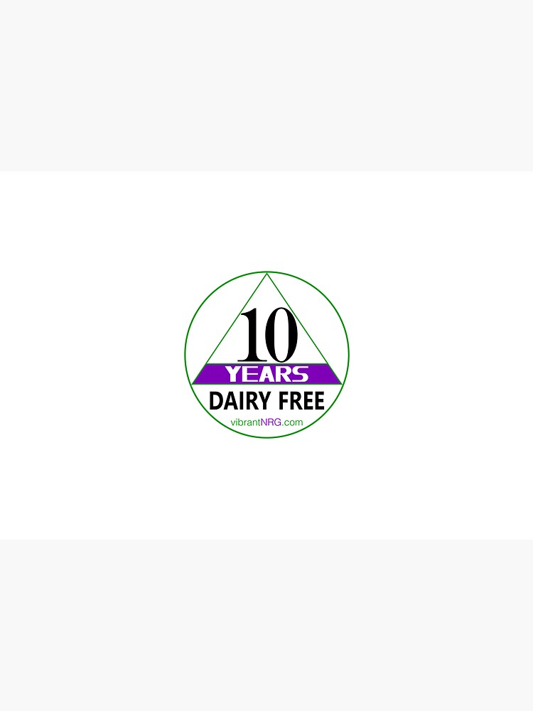 10 Years DAIRY FREE by vibrantNRG