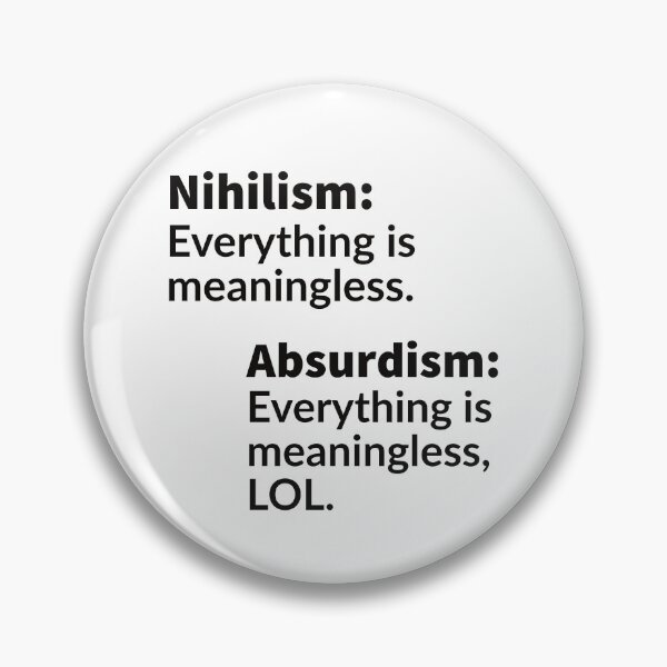 Item preview, Nihilism vs Absurdism designed and sold by Merry Blacksmith.