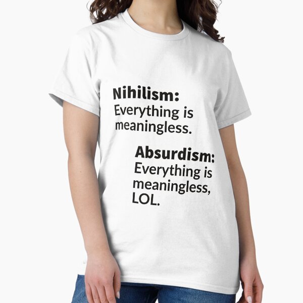 Item preview, Nihilism vs Absurdism designed and sold by Merry Blacksmith.