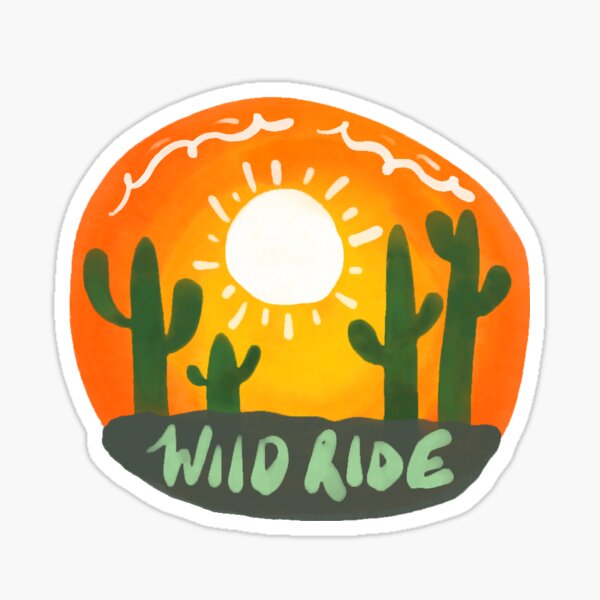 a wild ride Sticker
