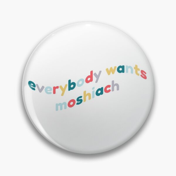 Item preview, Everybody Wants Moshiach designed and sold by shtkthtstks.