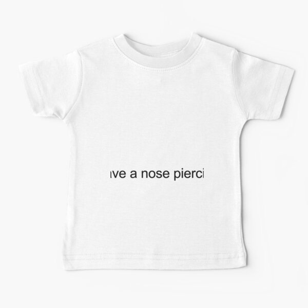 Piercing Baby T Shirts Redbubble