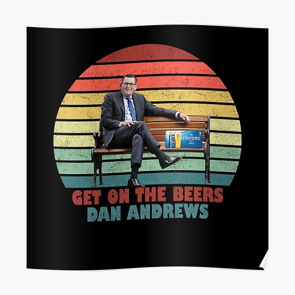 "Dan Andrews - Get On The Beers" Poster by CarlCraddock ...