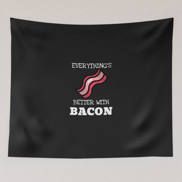Item preview, Everything's Better With Bacon designed and sold by Coolshirts262.