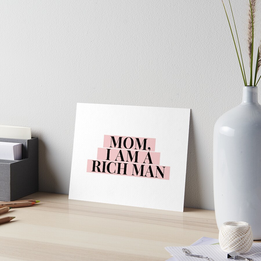 Mom I Am A Rich Man Cher Feminist Quote Art Board Print By Ellieedits Redbubble 