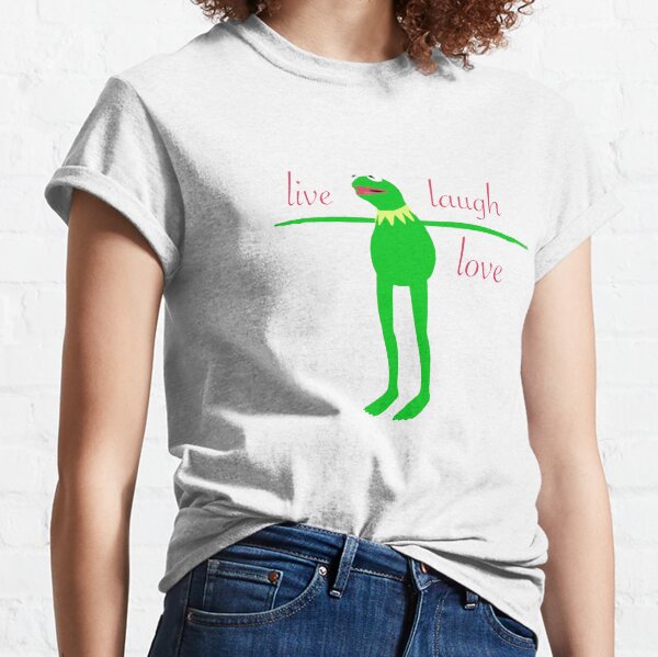Live Laugh Love Kermit Classic T-Shirt