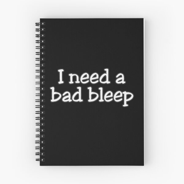 Item preview, Need A Bad Bleep designed and sold by johnmgr21.