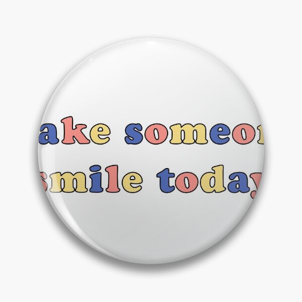 Item preview, make someone smile today designed and sold by Aricyr.