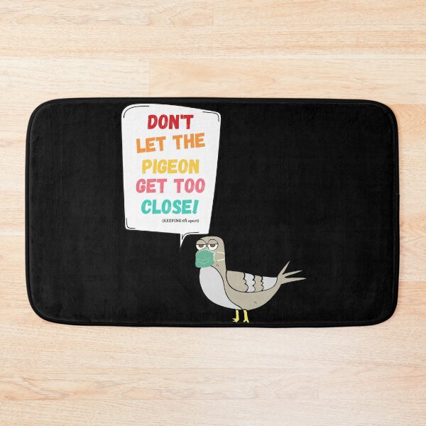Item preview, Don't Let The Pigeon Get Too close designed and sold by MoMasry.