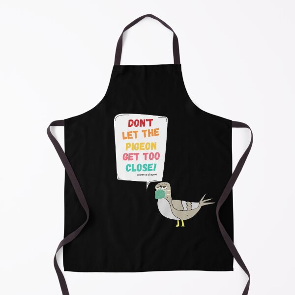 Item preview, Don't Let The Pigeon Get Too close designed and sold by MoMasry.