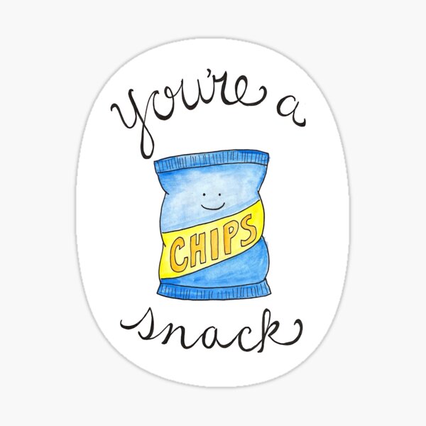 You're a Snack Sticker