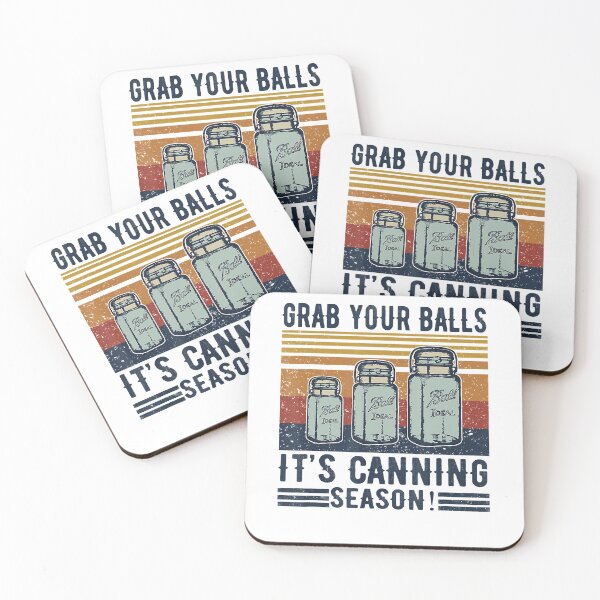 Item preview, Grab Your Balls It's Canning Season designed and sold by Lykhota97.