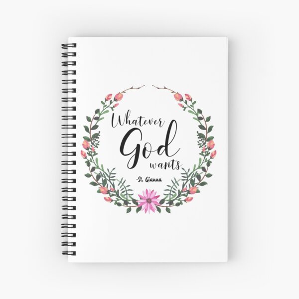 Whatever God Wants St. Gianna, Saint Gianna, Saint Quote Catholic, Mother Saints Spiral Notebook
