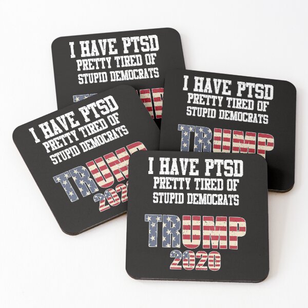 Item preview, I Have PTSD Pretty Tired of Stupid Democrats Trump 2020 designed and sold by Lykhota97.