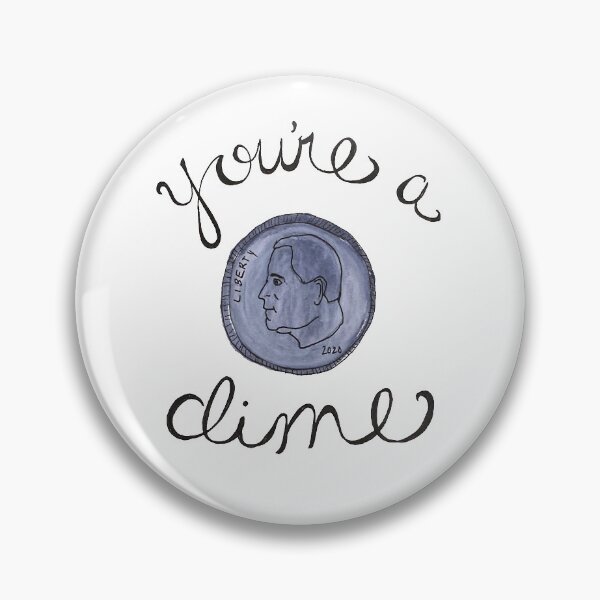 Item preview, You're a dime designed and sold by KKDrawsALot.