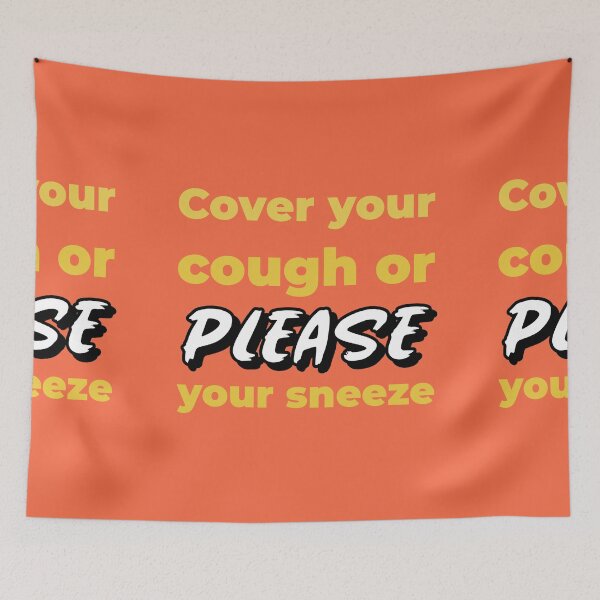 Item preview, Cover your cough or your sneeze PLEASE designed and sold by MyLifeMatters20.