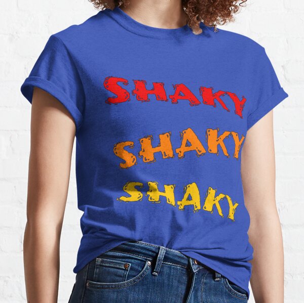  Shaky Shaky