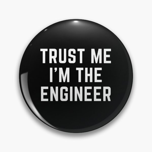 Item preview, Trust Me I'm The Engineer designed and sold by TheRadioFam.