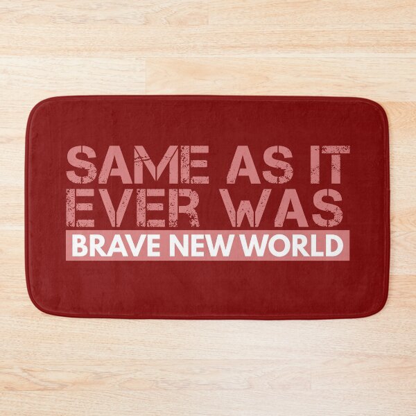 Item preview, Brave New World: Same as it ever was designed and sold by CitizenAwear.