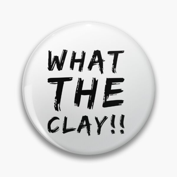 Item preview, What the Clay designed and sold by lifelifestyle.