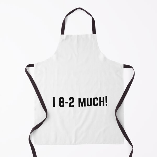 Item preview, I 8-2 Much (Barca vs Bayern) designed and sold by TextyQuotes.