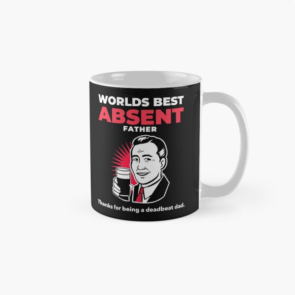 Item preview, Worlds best absent father - deadbeat dad designed and sold by HaychGee.