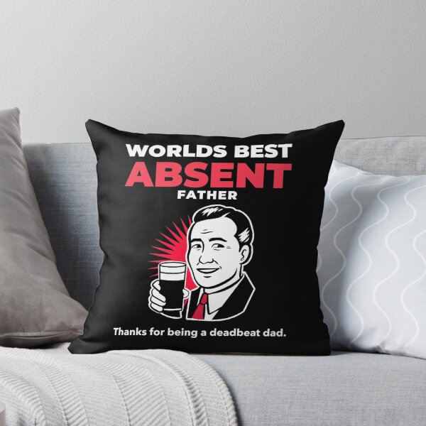 Item preview, Worlds best absent father - deadbeat dad designed and sold by HaychGee.