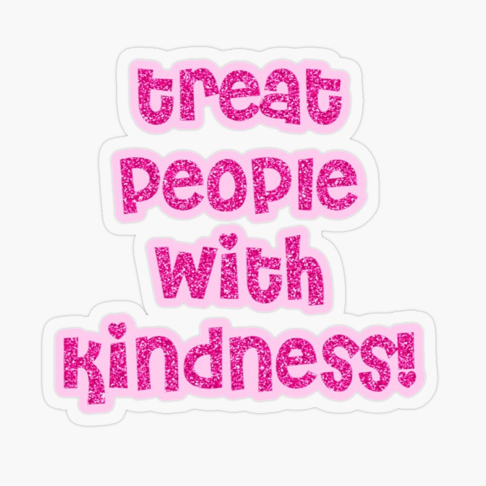 Treat People with Kindness Sticker