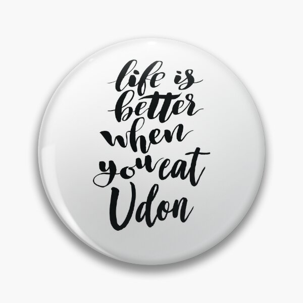 Item preview, Life Is Better When You Eat Udon designed and sold by ProjectX23.