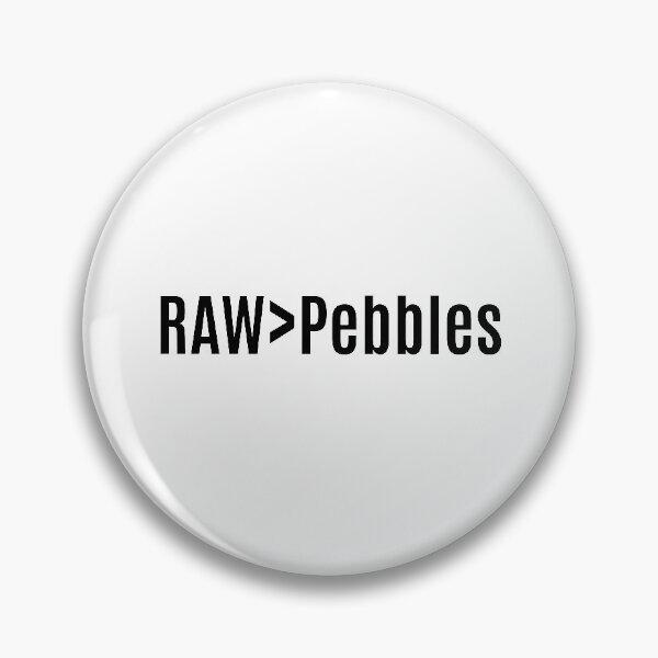 Item preview, Raw is better than pebbles designed and sold by AmpersandCuster.