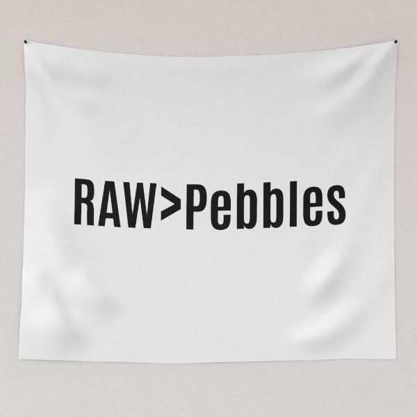Item preview, Raw is better than pebbles designed and sold by AmpersandCuster.