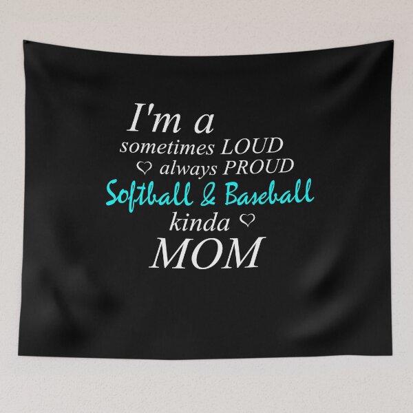 Item preview, I'm a Sometimes Loud Always Proud Softball Baseball Kinda Mom designed and sold by bioville.