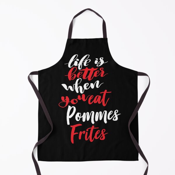 Item preview, Life Is Better When You Eat Pommes Frites designed and sold by ProjectX23.
