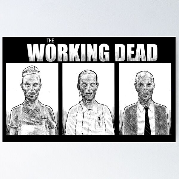 The Working Dead Poster