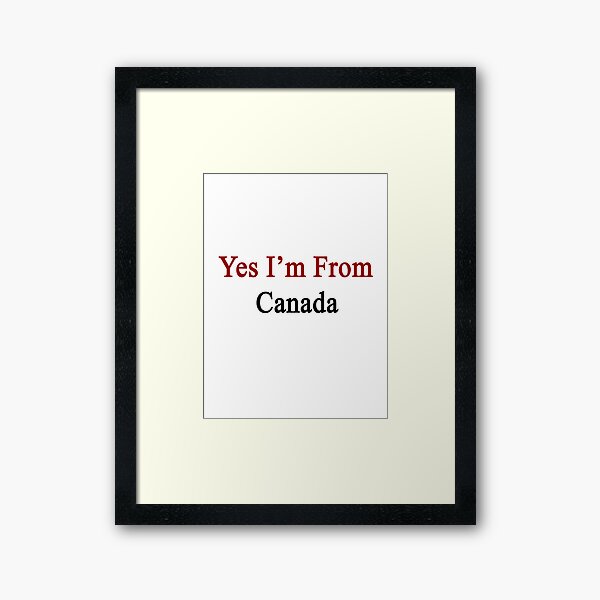 Aperçu de l'œuvre Oui, je viens du Canada créée et vendue par supernova23.